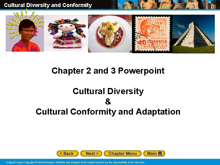 Cultural Diversity and Conformity Chapter 2 and 3 Powerpoint Cultural Diversity & Cultural Conformity