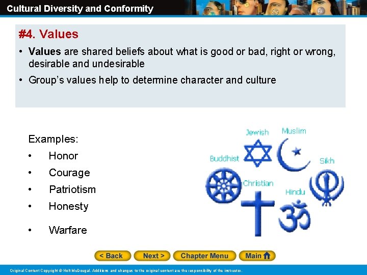 Cultural Diversity and Conformity #4. Values • Values are shared beliefs about what is