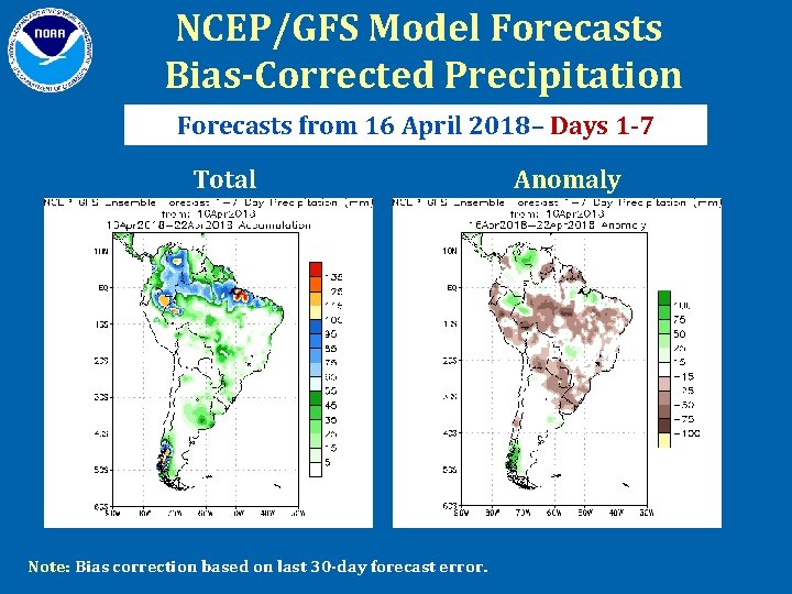 NCEP/GFS Model Forecasts Bias-Corrected Precipitation Forecasts from 16 April 2018– Days 1 -7 Total