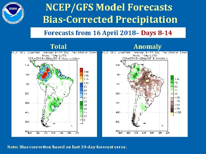 NCEP/GFS Model Forecasts Bias-Corrected Precipitation Forecasts from 16 April 2018– Days 8 -14 Total NCEP/GFS Model Forecasts Bias-Corrected Precipitation Forecasts from 16 April 2018– Days 8 -14 Total