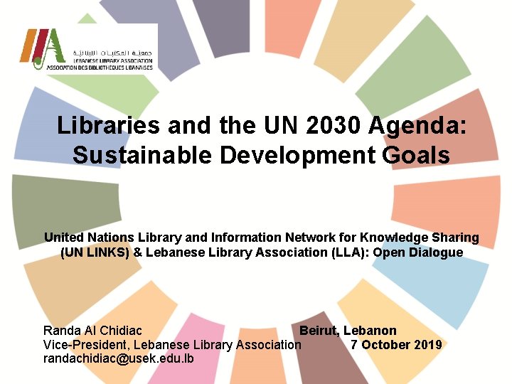 Libraries and the UN 2030 Agenda: Sustainable Development Goals United Nations Library and Information