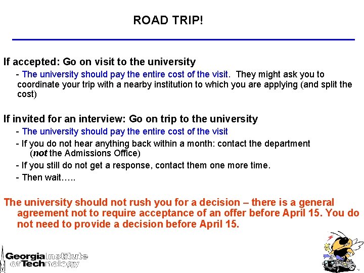 ROAD TRIP! If accepted: Go on visit to the university - The university should