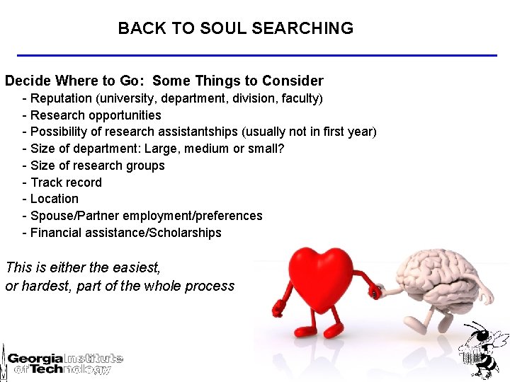 BACK TO SOUL SEARCHING Decide Where to Go: Some Things to Consider - Reputation