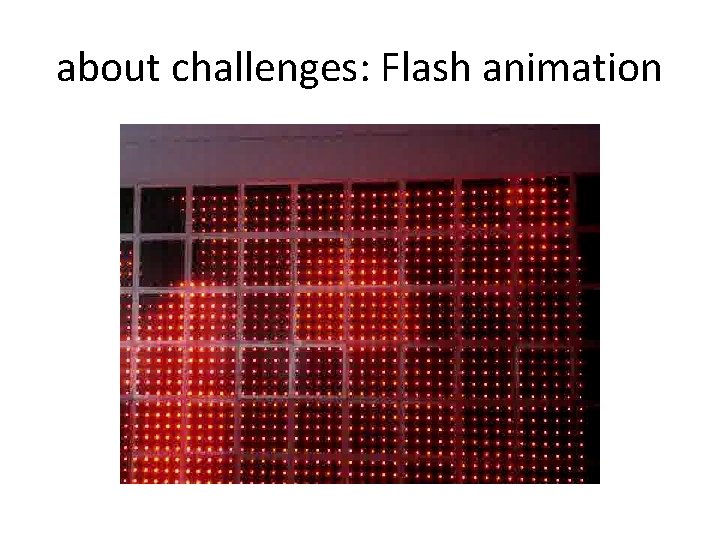 about challenges: Flash animation 