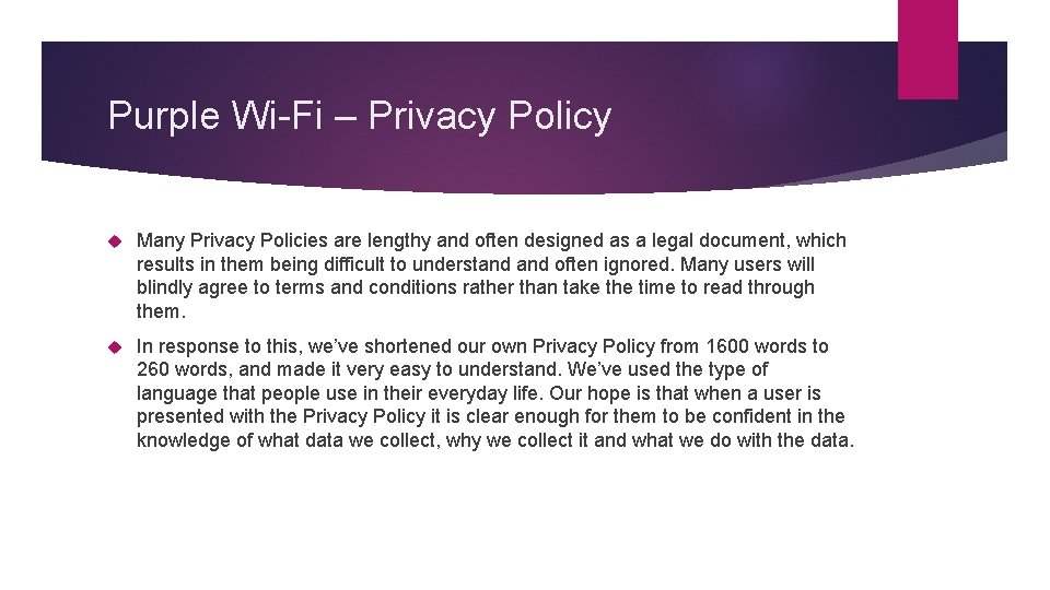 Purple Wi-Fi – Privacy Policy Many Privacy Policies are lengthy and often designed as