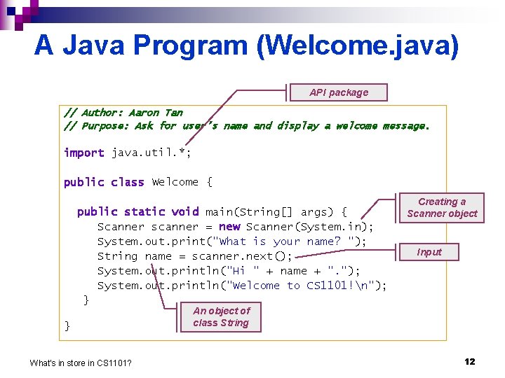 A Java Program (Welcome. java) API package // Author: Aaron Tan // Purpose: Ask