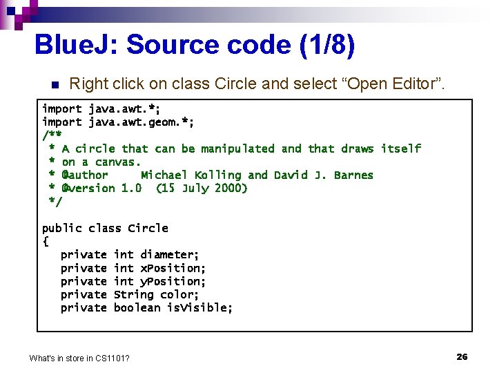 Blue. J: Source code (1/8) n Right click on class Circle and select “Open