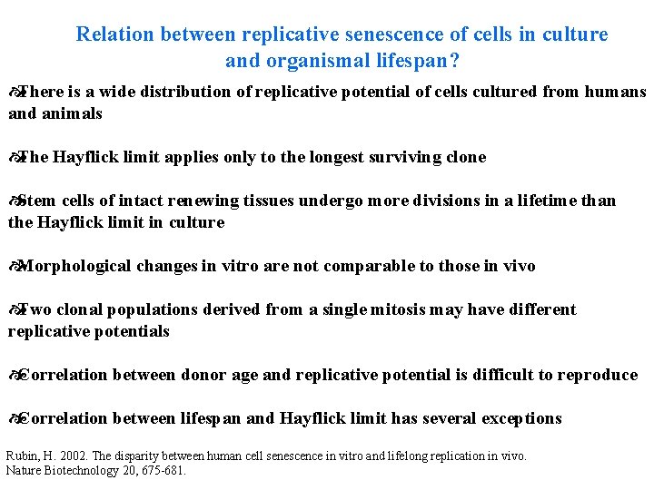 Relation between replicative senescence of cells in culture and organismal lifespan? There is a