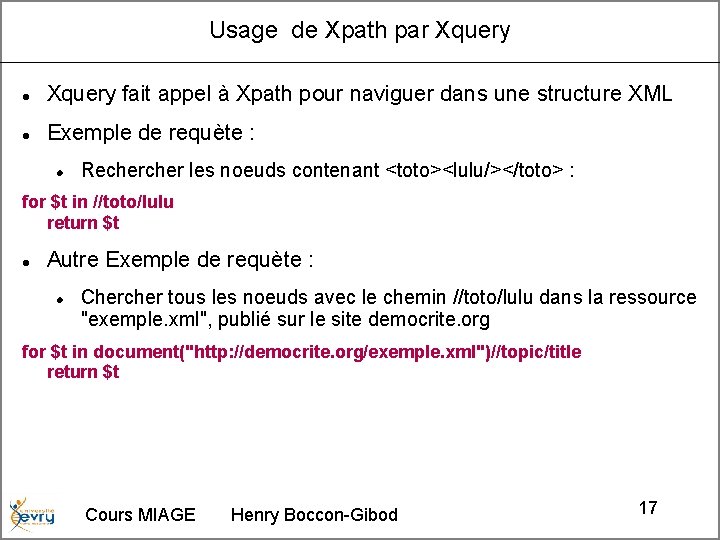 Usage de Xpath par Xquery fait appel à Xpath pour naviguer dans une structure