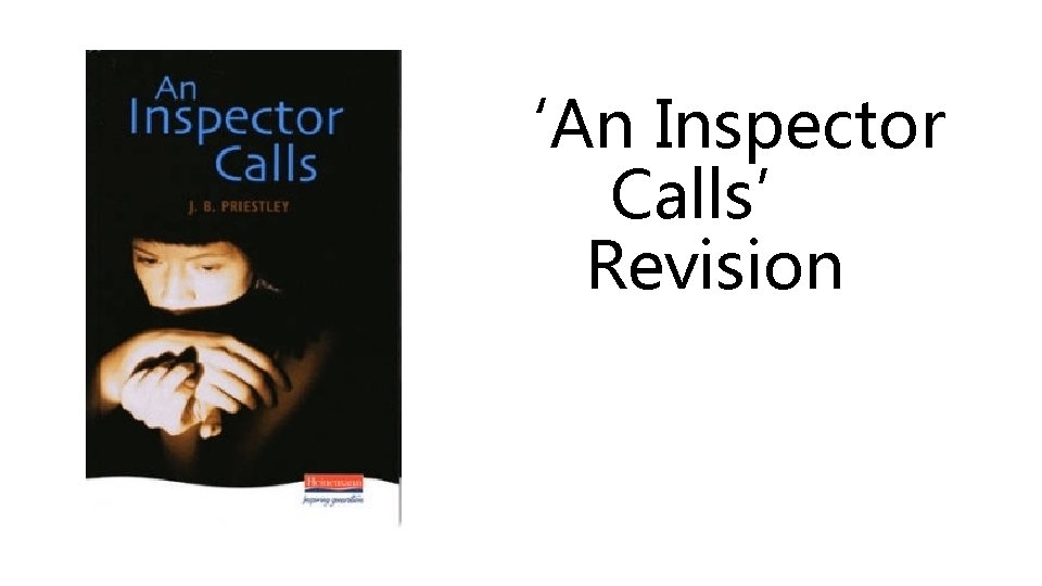 ‘An Inspector Calls’ Revision 