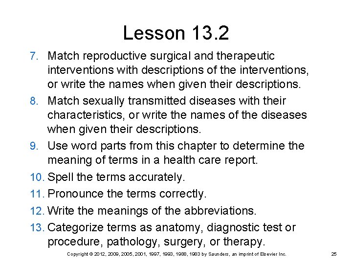 Lesson 13. 2 7. Match reproductive surgical and therapeutic interventions with descriptions of the