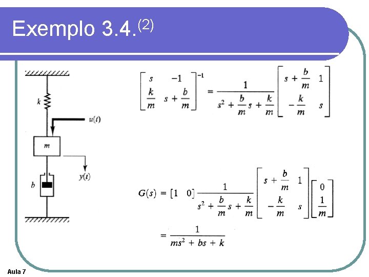 Exemplo 3. 4. (2) Aula 7 