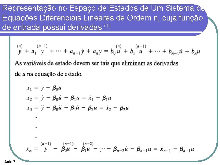 Representação no Espaço de Estados de Um Sistema de Equações Diferenciais Lineares de Ordem
