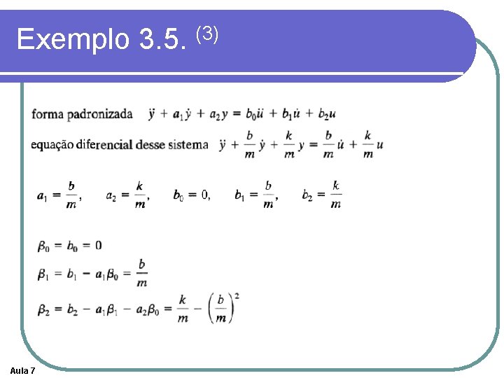 Exemplo 3. 5. (3) Aula 7 