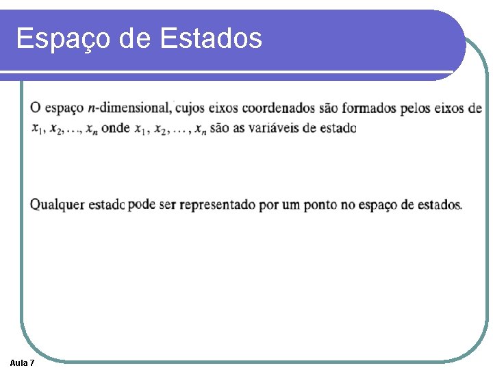 Espaço de Estados Aula 7 