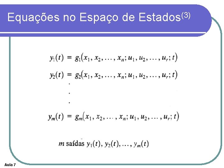 Equações no Espaço de Estados(3) Aula 7 