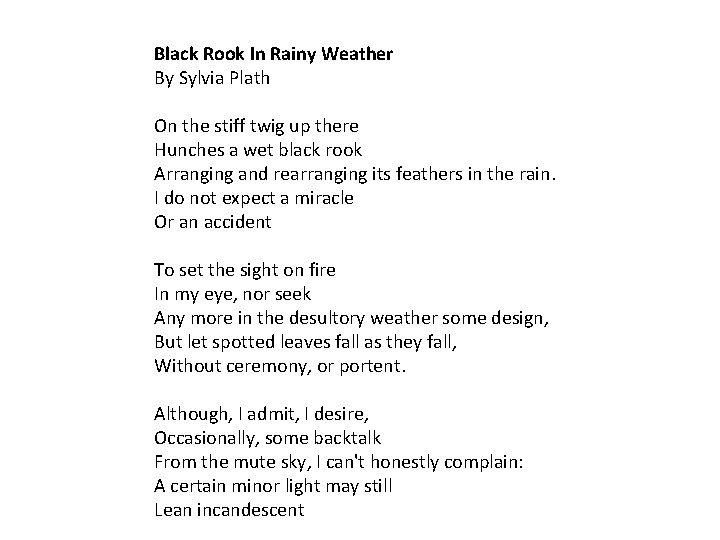Black Rook In Rainy Weather By Sylvia Plath On the stiff twig up there