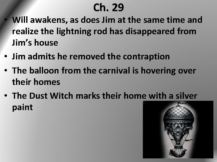 Ch. 29 • Will awakens, as does Jim at the same time and realize Ch. 29 • Will awakens, as does Jim at the same time and realize