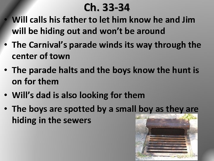 Ch. 33 -34 • Will calls his father to let him know he and Ch. 33 -34 • Will calls his father to let him know he and