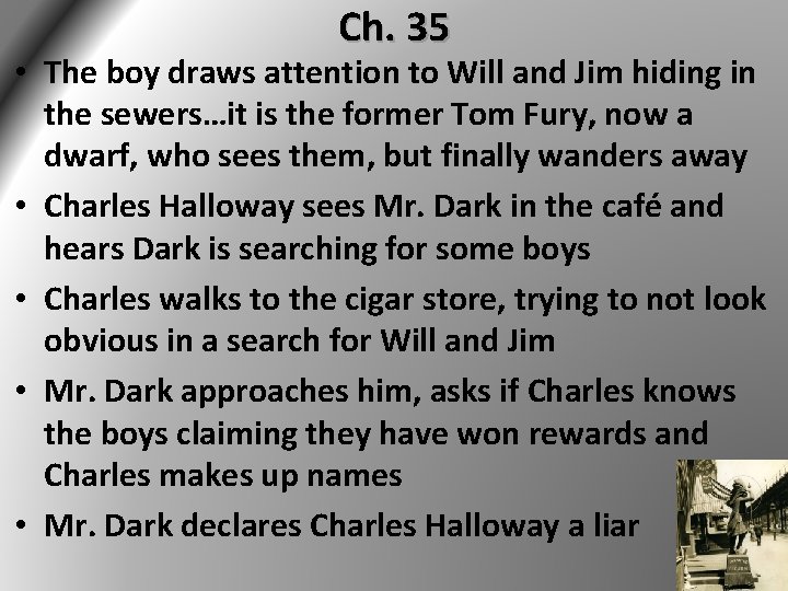 Ch. 35 • The boy draws attention to Will and Jim hiding in the Ch. 35 • The boy draws attention to Will and Jim hiding in the