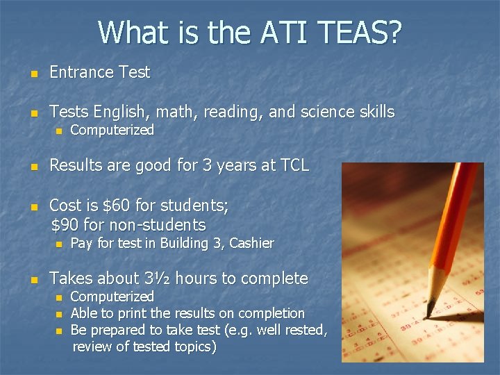 What is the ATI TEAS? n Entrance Test n Tests English, math, reading, and What is the ATI TEAS? n Entrance Test n Tests English, math, reading, and