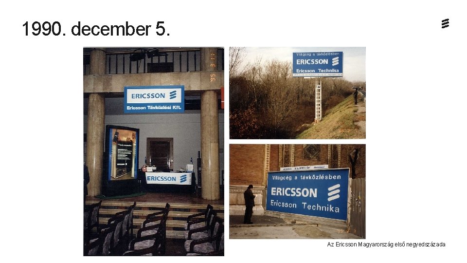 1990. december 5. Az Ericsson Magyarország első negyedszázada 