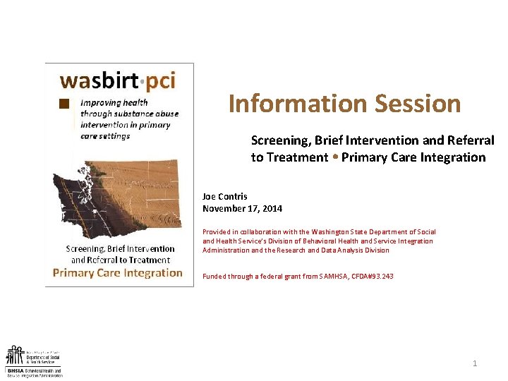 Information Session Screening, Brief Intervention and Referral to Treatment Primary Care Integration Joe Contris
