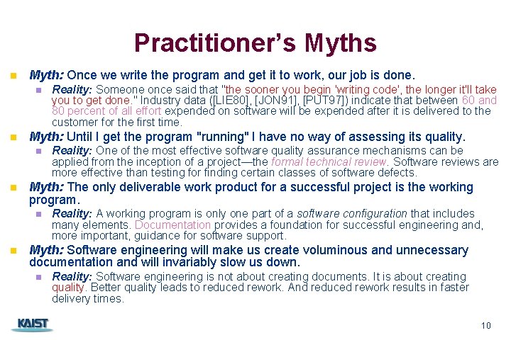 Practitioner’s Myths n Myth: Once we write the program and get it to work,
