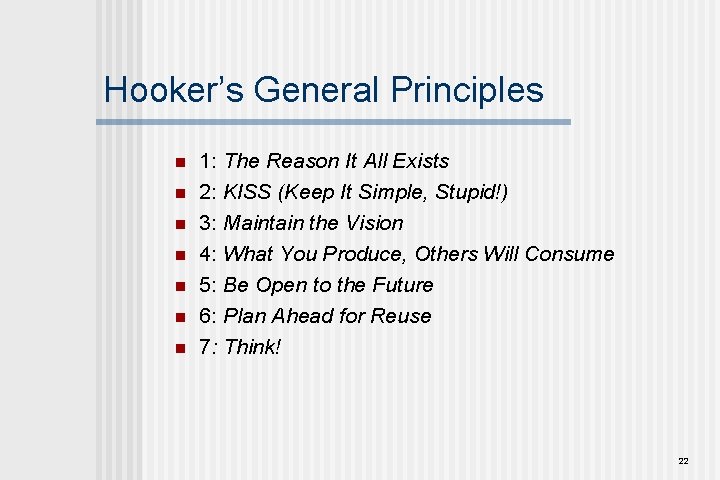 Hooker’s General Principles n n n n 1: The Reason It All Exists 2: