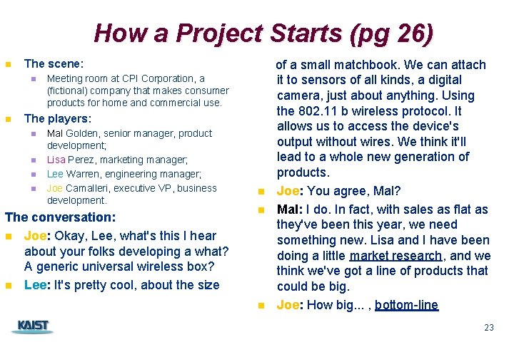 How a Project Starts (pg 26) n The scene: n n Meeting room at