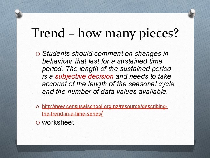 Trend – how many pieces? O Students should comment on changes in behaviour that Trend – how many pieces? O Students should comment on changes in behaviour that