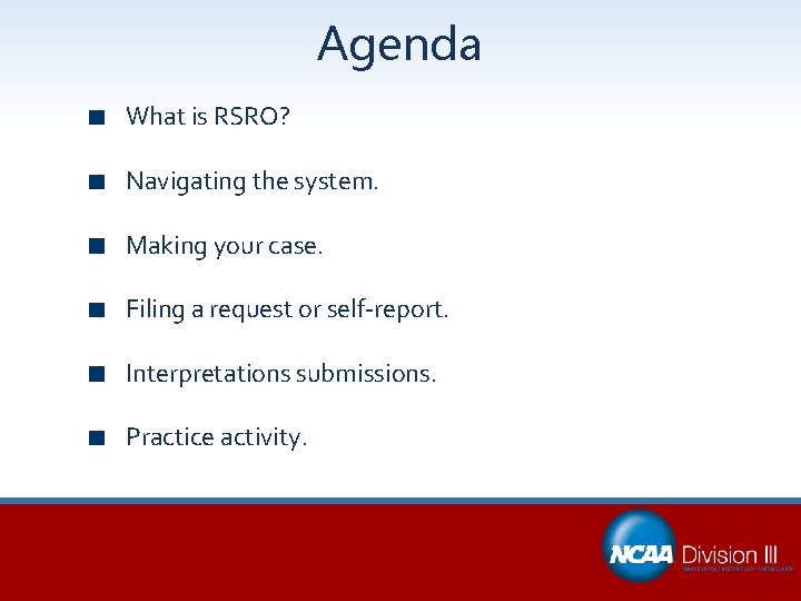 Agenda What is RSRO? Navigating the system. Making your case. Filing a request or