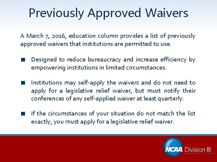 Previously Approved Waivers A March 7, 2016, education column provides a list of previously