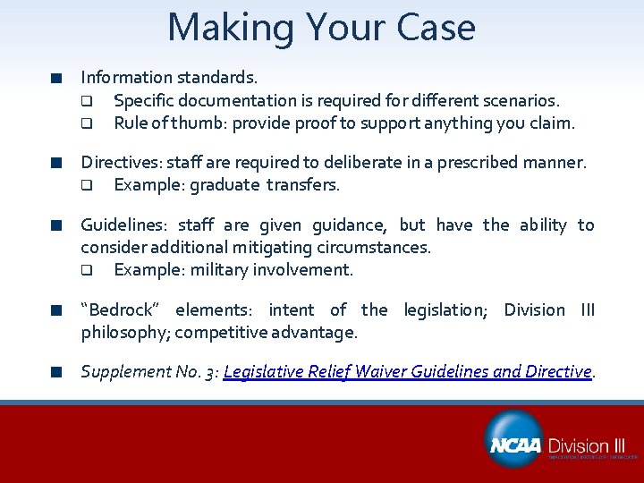 Making Your Case Information standards. q Specific documentation is required for different scenarios. q