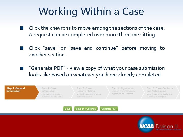 Working Within a Case Click the chevrons to move among the sections of the