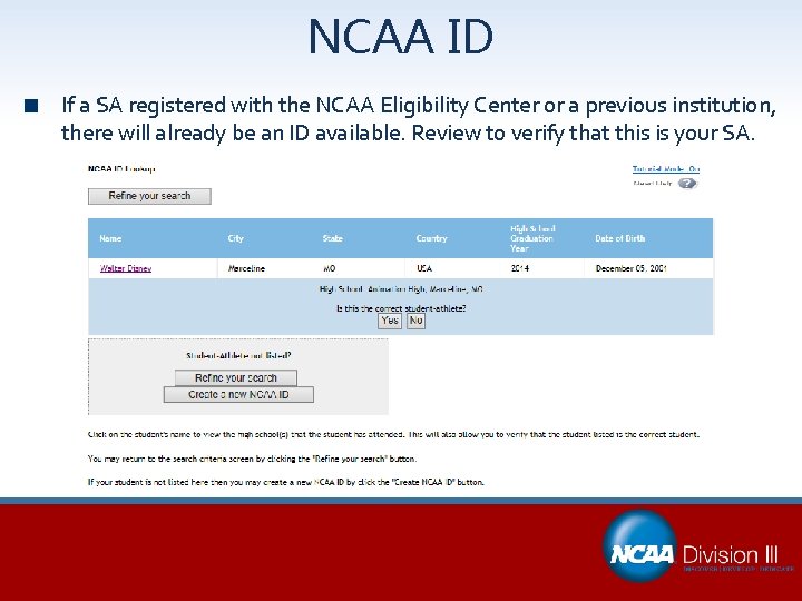 NCAA ID If a SA registered with the NCAA Eligibility Center or a previous