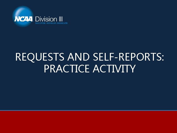 REQUESTS AND SELF-REPORTS: PRACTICE ACTIVITY 