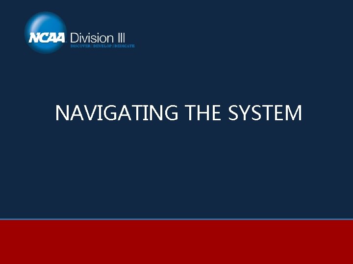 NAVIGATING THE SYSTEM 