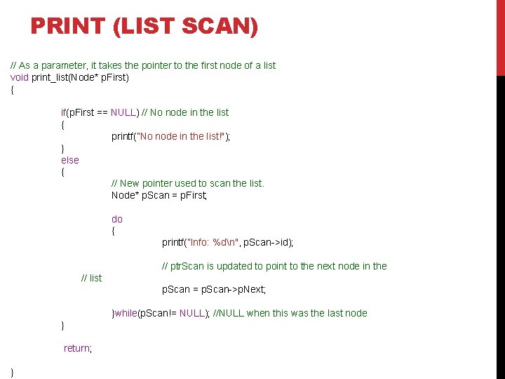 PRINT (LIST SCAN) // As a parameter, it takes the pointer to the first