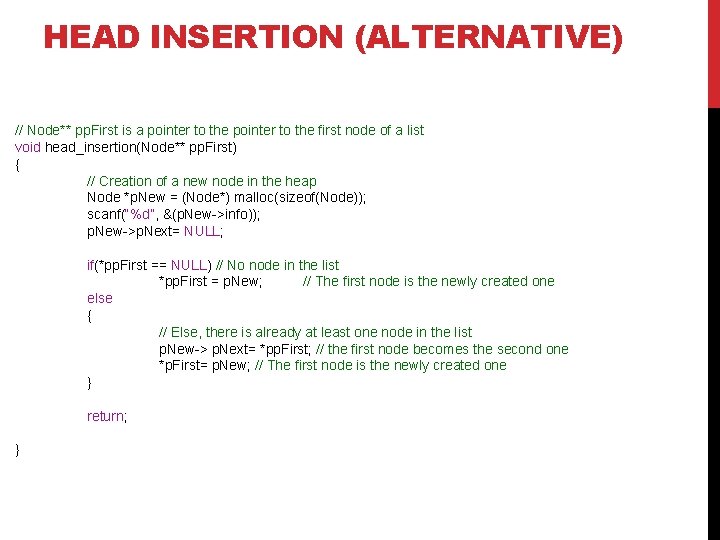 HEAD INSERTION (ALTERNATIVE) // Node** pp. First is a pointer to the first node