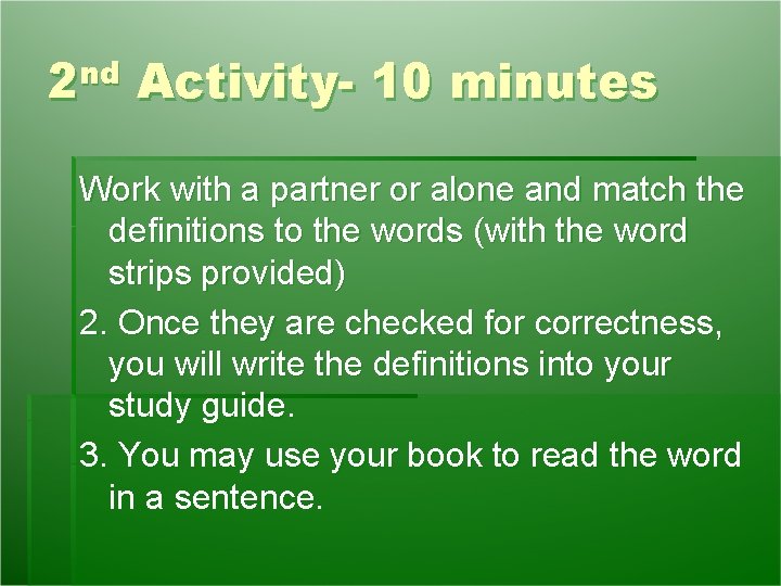 2 nd Activity- 10 minutes Work with a partner or alone and match the 2 nd Activity- 10 minutes Work with a partner or alone and match the