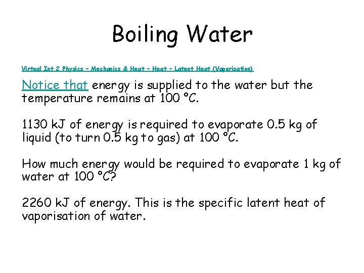 Boiling Water Virtual Int 2 Physics – Mechanics & Heat – Latent Heat (Vaporisation)