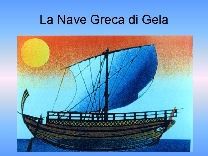 La Nave Greca di Gela 