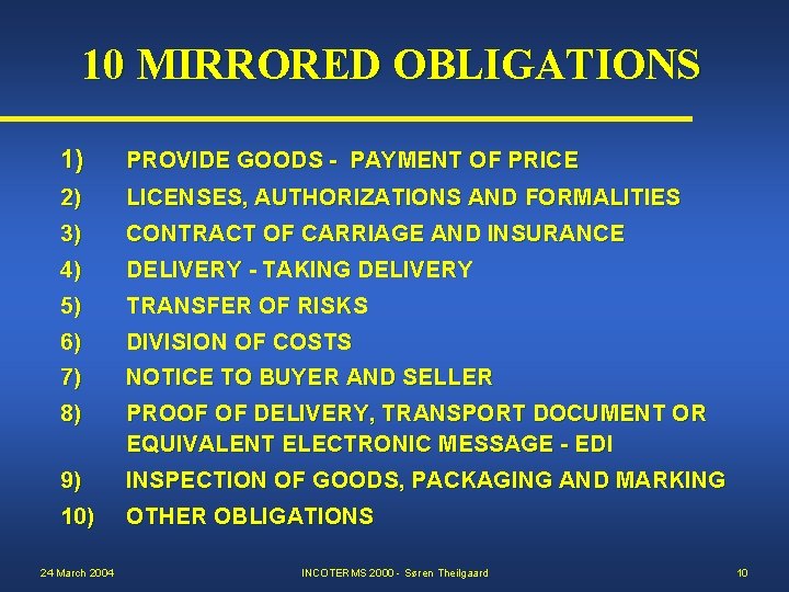 10 MIRRORED OBLIGATIONS 1) PROVIDE GOODS - PAYMENT OF PRICE 2) LICENSES, AUTHORIZATIONS AND