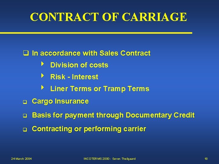 CONTRACT OF CARRIAGE q In accordance with Sales Contract Division of costs Risk -