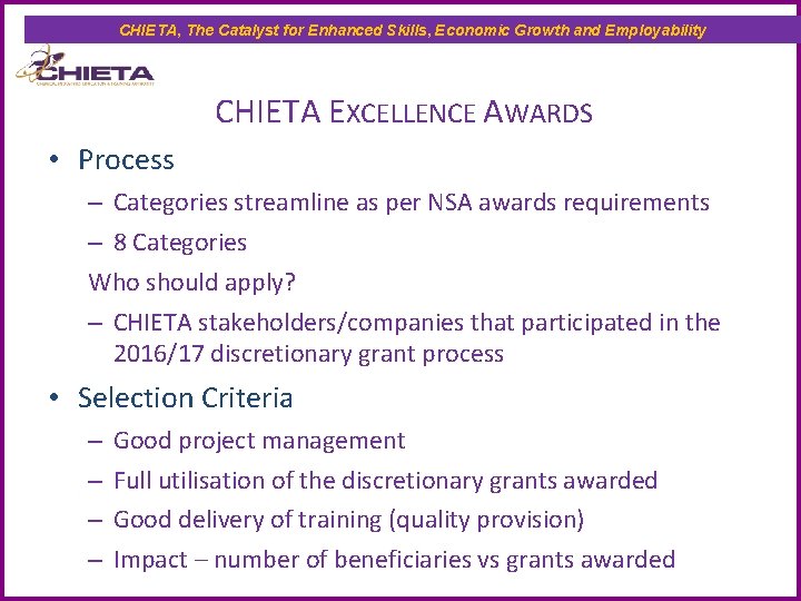 CHIETA, The Catalyst for Enhanced Skills, Economic Growth and Employability CHIETA EXCELLENCE AWARDS •