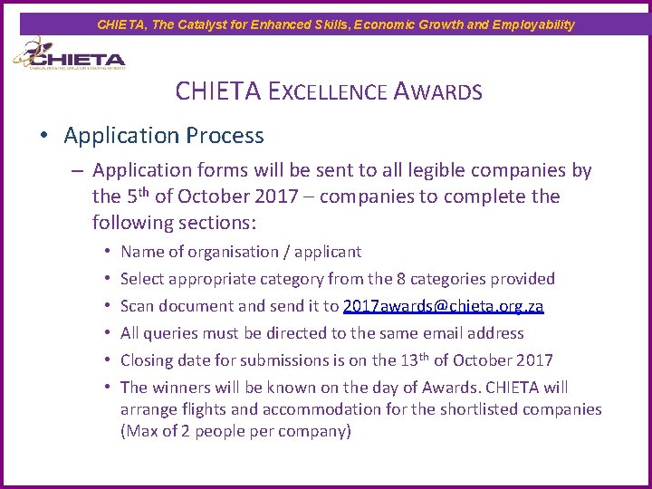 CHIETA, The Catalyst for Enhanced Skills, Economic Growth and Employability CHIETA EXCELLENCE AWARDS •