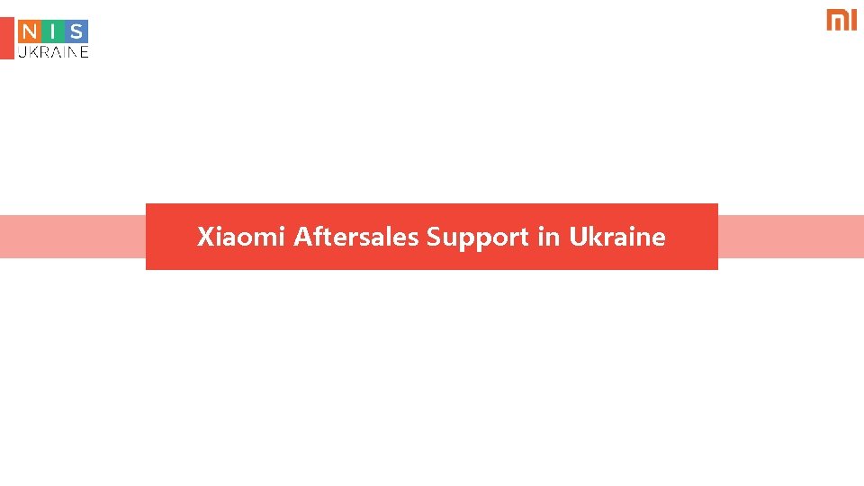 Xiaomi Aftersales Support in Ukraine 