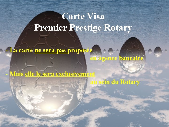 Carte Visa Premier Prestige Rotary - La carte ne sera pas proposée en agence