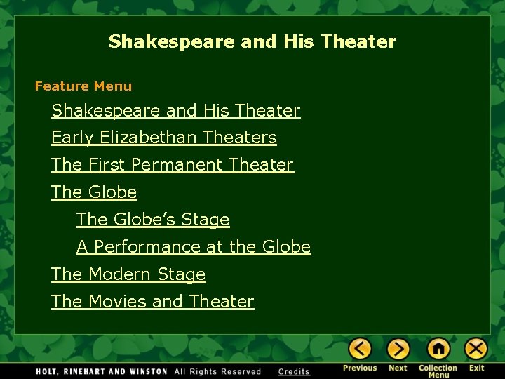 Shakespeare and His Theater Feature Menu Shakespeare and His Theater Early Elizabethan Theaters The